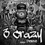 3Crazy Deluxe (Explicit)