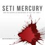 Seti Mercury: And the Acappella Adventures of Seti Tzu