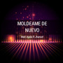 Moldeame De Nuevo (feat. Jhansel)