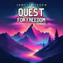 Quest For Freedom REMIXED