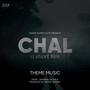 Chal (Theme Music)