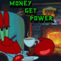Money Get Power