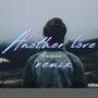 Another Love (Amapiano Remix)