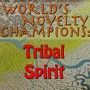 World's Novelty Champions: Tribal Spirit