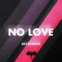 NO LOVE