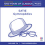 Satie: Gymnopédies (1000 Years Of Classical Music, Vol. 74)