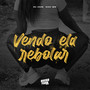 Vendo Ela Rebolar (Explicit)