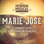 Les grandes dames de la chanson française : Marie-José, Vol. 1