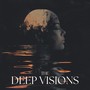 The Deep Visions