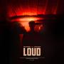 LOUD (feat. Silenzio & Nathan) [Explicit]