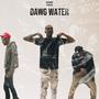 Dawg Water (Explicit)