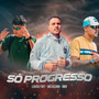 So Progresso (Explicit)