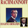 Rachmaninoff - Eugene Ormandy