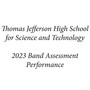 Thomas Jefferson High School for Science and Technology 2023 Band Assessment Performance (Live)