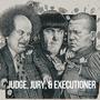 Judge, Jury, & Executioner (Explicit)