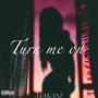 Turn me on