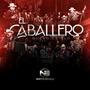 El Caballero (Explicit)