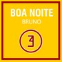 Boa Noite Bruno