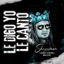 Le Digo Yo Le Canto