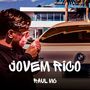 Jovem Rico (Explicit)