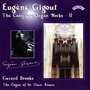 The Complete Organ Works of Eugene Gigout, Vol. 2