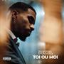 Toi ou moi (Explicit)