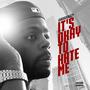 It's Okay To Hate Me (Explicit)