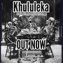 Khululeka (feat. Dlala Crispy)