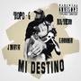 Mi destino (feat. Topo g, J nava & Karma) [Explicit]