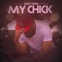 My Chick (Explicit)
