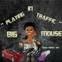 Playin In Traffic (Explicit)