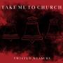 Take Me to Church