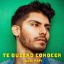 Te Quiero Conocer (Explicit)