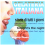 Storie Di Tutti I Giorni / Tonight's The Night