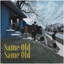 Same Old Same Old (feat. Dan Padley)