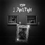 I Ain't Tight (Explicit)