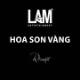 Hoa Son Vàng (DJ Lucy Remix)