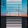 A Night In Brazil