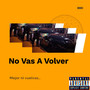 No Vas A Volver. (Explicit)