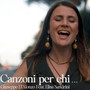 canzoni per chi...