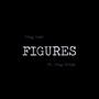 Figures (feat. Yvng Chvpo) [Explicit]