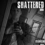 Shattered (Explicit)