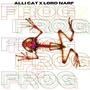 FROG (feat Lord Narf) [Explicit]