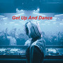 Get Up And Dance