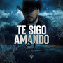 Te Sigo Amando