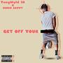Get Off Your Azz (feat. Cinco Savvy) [Explicit]