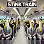 Stink Train (Explicit)