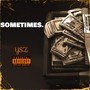 Sometimes (Explicit)