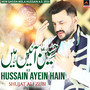 Hussain A.s Ayein Hain