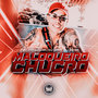 Maloqueiro Chucro (Explicit)